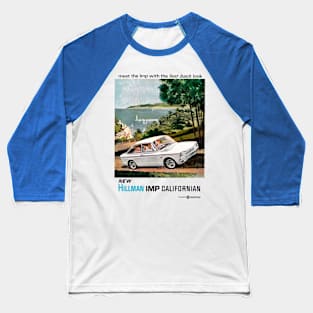 HILLMAN IMP CALIFORNIAN - advert Baseball T-Shirt